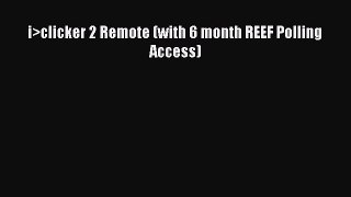 Read i>clicker 2 Remote (with 6 month REEF Polling Access) Ebook Free