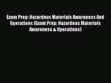 Download Exam Prep: Hazardous Materials Awareness And Operations (Exam Prep: Hazardous Materials