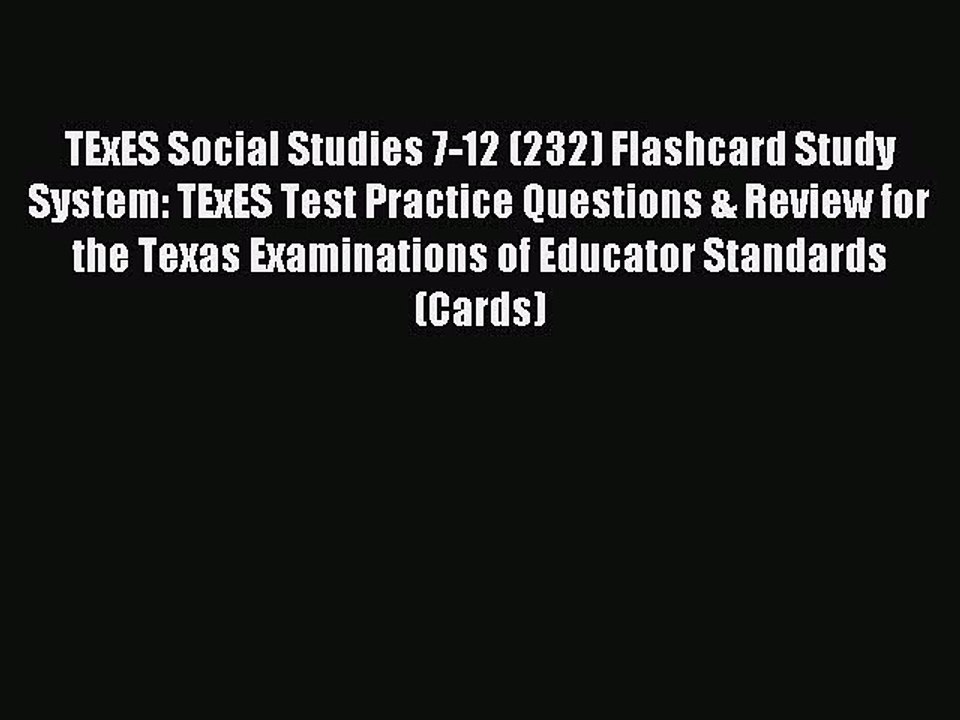 Read TExES Social Studies 7-12 (232) Flashcard Study System: TExES Test Practice Questions