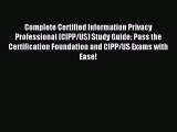 Read Complete Certified Information Privacy Professional (CIPP/US) Study Guide: Pass the Certification