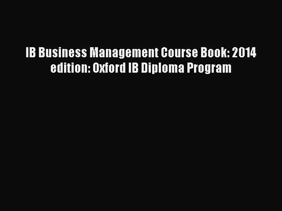 Read IB Business Management Course Book: 2014 edition: Oxford IB Diploma Program Ebook Free
