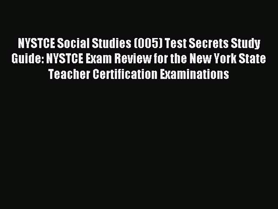 Read NYSTCE Social Studies (005) Test Secrets Study Guide: NYSTCE Exam Review for the New York