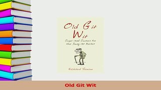 PDF  Old Git Wit Read Full Ebook