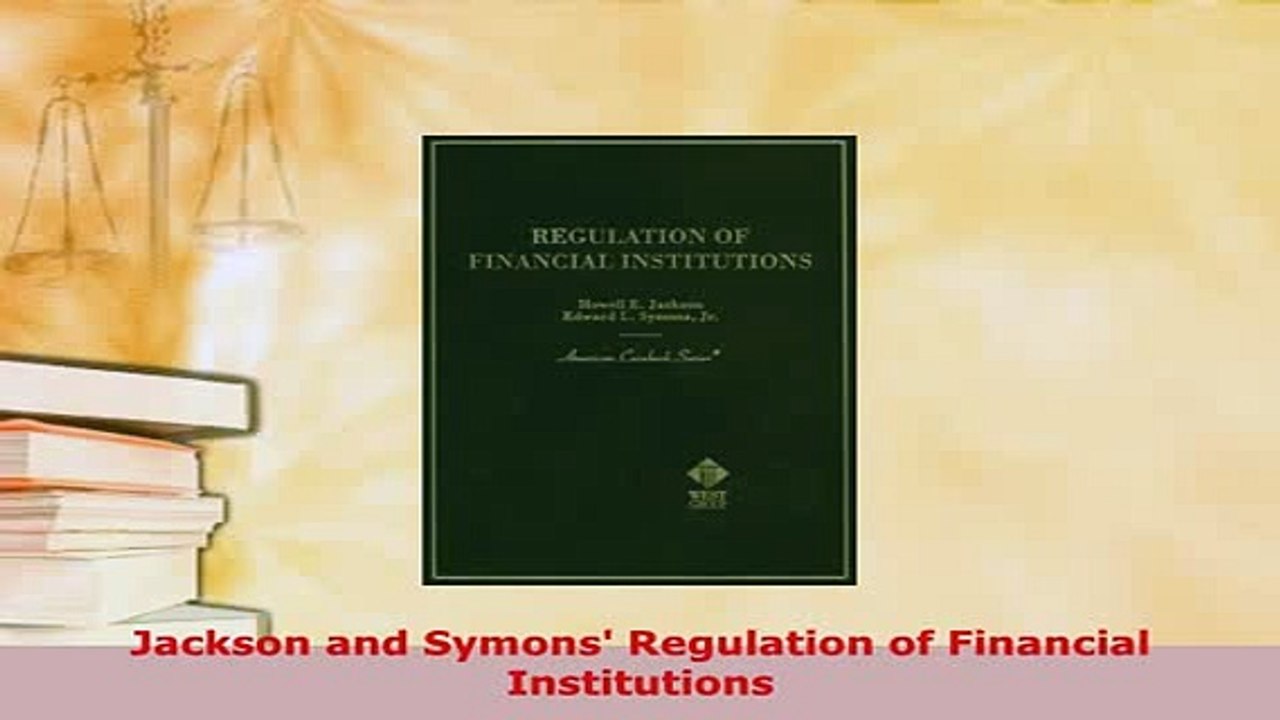 Download  Jackson and Symons Regulation of Financial Institutions  EBook