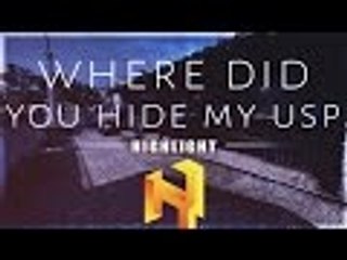 Where did you hide my USP?!? (CSGO Highlights)
