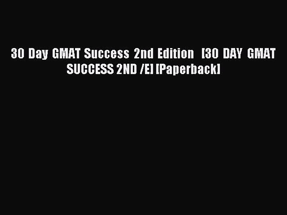 Read 30 Day GMAT Success 2nd Edition   [30 DAY GMAT SUCCESS 2ND /E] [Paperback] Ebook Free