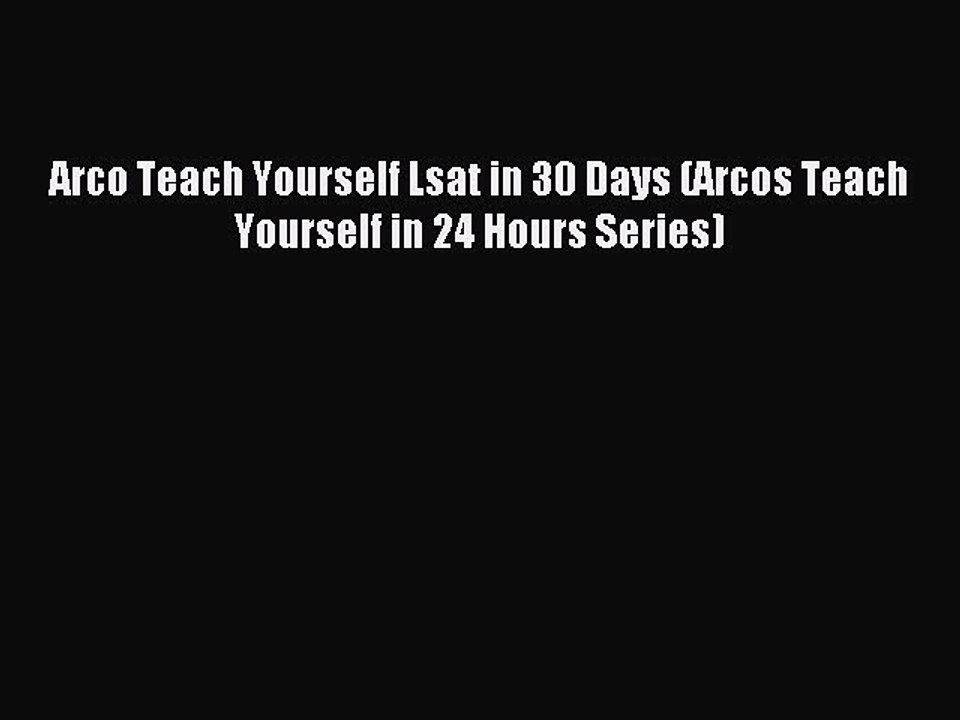 Read Arco Teach Yourself Lsat in 30 Days (Arcos Teach Yourself in 24 Hours Series) Ebook Free