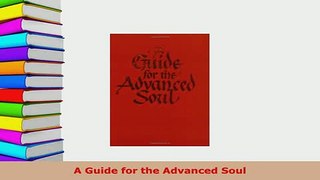 PDF  A Guide for the Advanced Soul Download Online