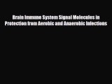 [PDF] Brain Immune System Signal Molecules in Protection from Aerobic and Anaerobic Infections