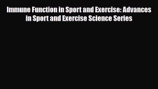 [PDF] Immune Function in Sport and Exercise: Advances in Sport and Exercise Science Series