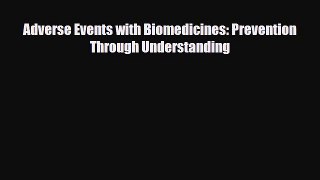 [PDF] Adverse Events with Biomedicines: Prevention Through Understanding Read Online