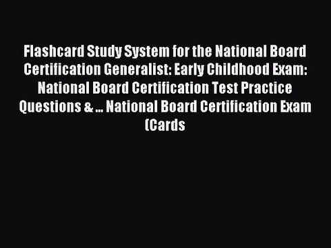 Read Flashcard Study System for the National Board Certification Generalist: Early Childhood