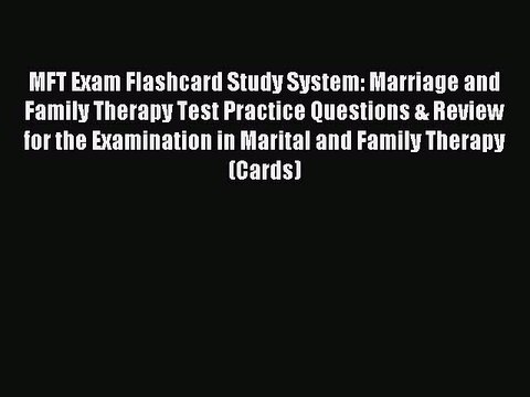 Read MFT Exam Flashcard Study System: Marriage and Family Therapy Test Practice Questions &