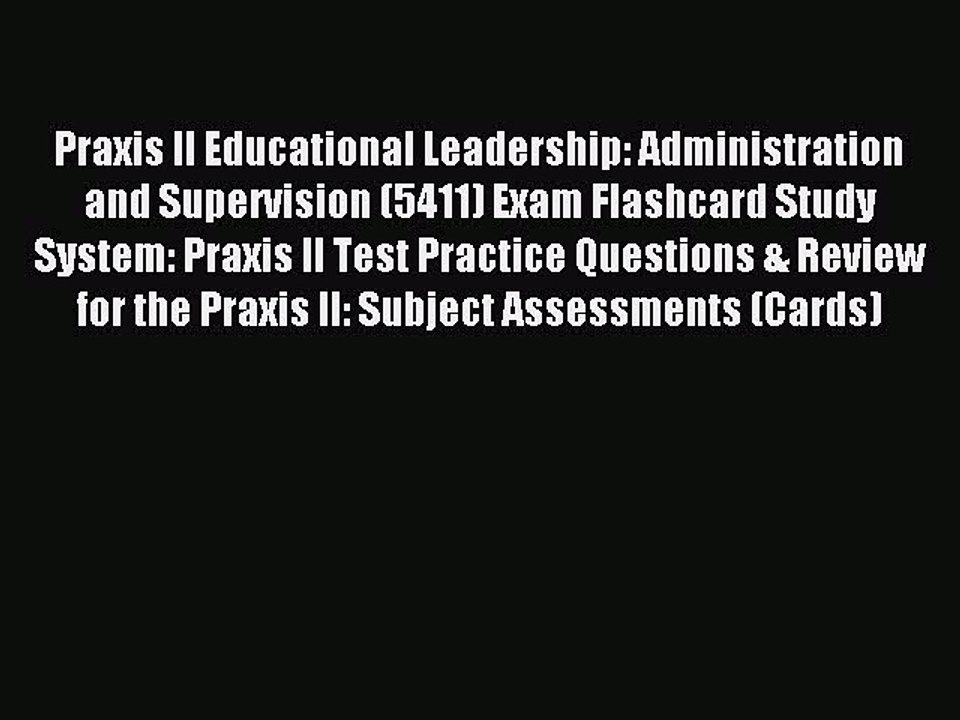 Read Praxis II Educational Leadership: Administration and Supervision (5411) Exam Flashcard