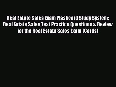 Read Real Estate Sales Exam Flashcard Study System: Real Estate Sales Test Practice Questions