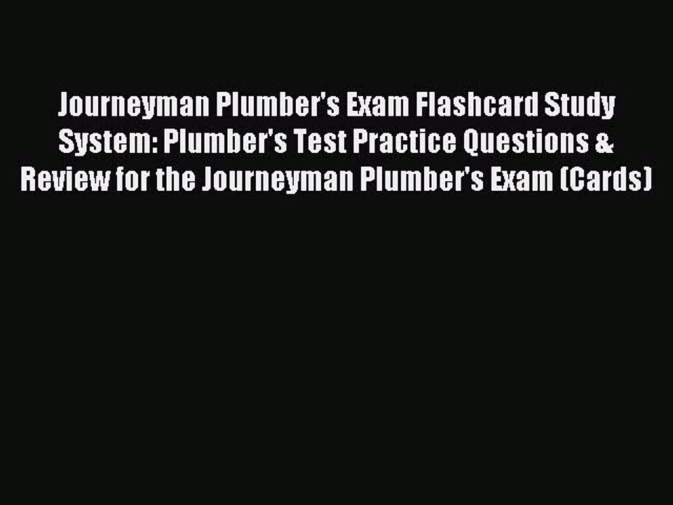 Download Journeyman Plumber's Exam Flashcard Study System: Plumber's Test Practice Questions