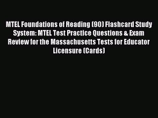 Read MTEL Foundations of Reading (90) Flashcard Study System: MTEL Test Practice Questions