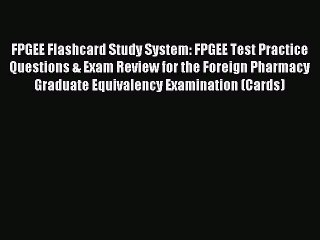 Read FPGEE Flashcard Study System: FPGEE Test Practice Questions & Exam Review for the Foreign