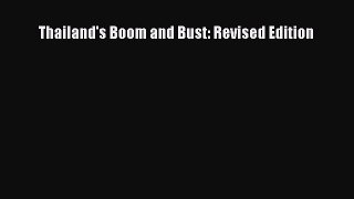 Read Thailand's Boom and Bust: Revised Edition Ebook Free