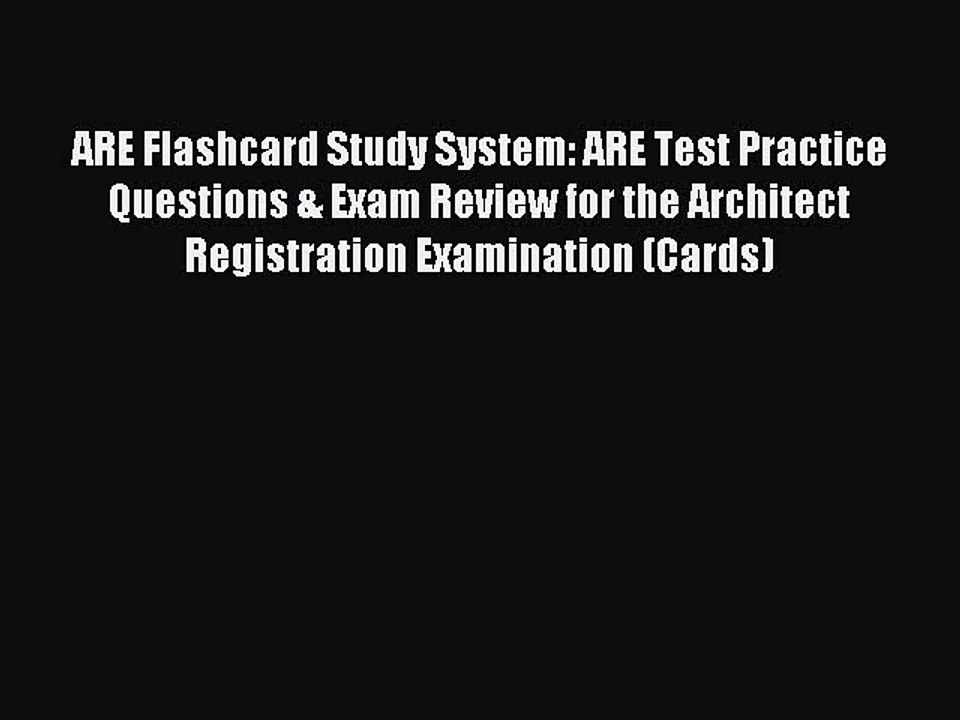 Read ARE Flashcard Study System: ARE Test Practice Questions & Exam Review for the Architect