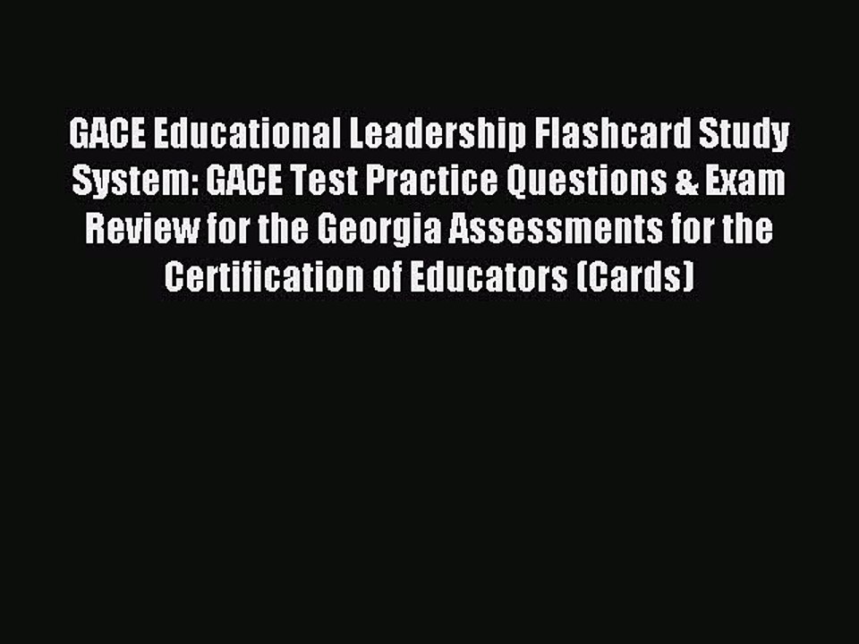 Read GACE Educational Leadership Flashcard Stud...