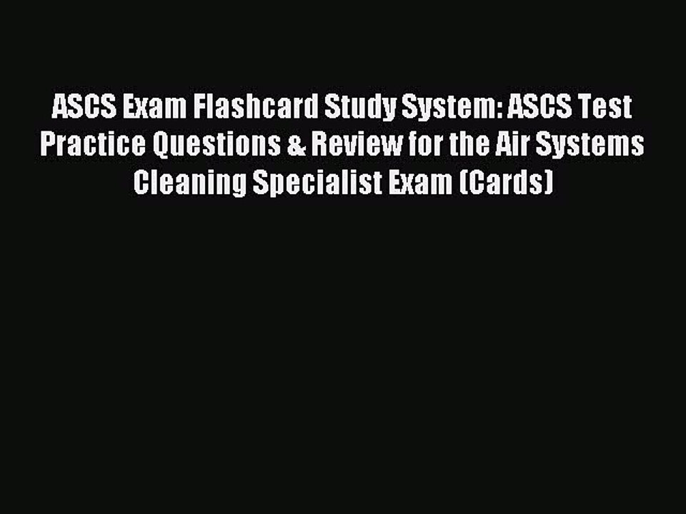 Read ASCS Exam Flashcard Study System: ASCS Tes...