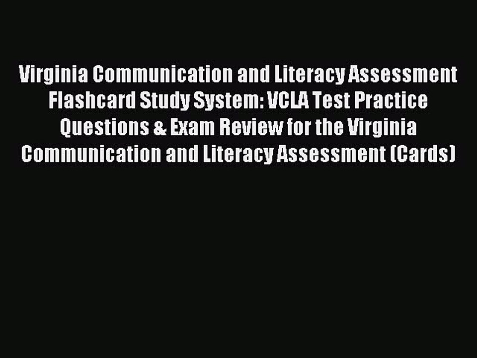 Read Virginia Communication and Literacy Assessment Flashcard Study System: VCLA Test Practice