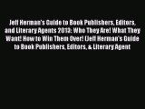 [Read book] Jeff Herman's Guide to Book Publishers Editors and Literary Agents 2013: Who They