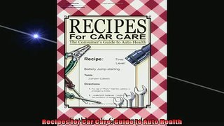 FREE PDF  Recipes for Car Care Guide to Auto Health  FREE BOOOK ONLINE