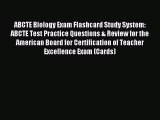 Read ABCTE Biology Exam Flashcard Study System: ABCTE Test Practice Questions & Review for