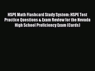 Read HSPE Math Flashcard Study System: HSPE Test Practice Questions & Exam Review for the Nevada