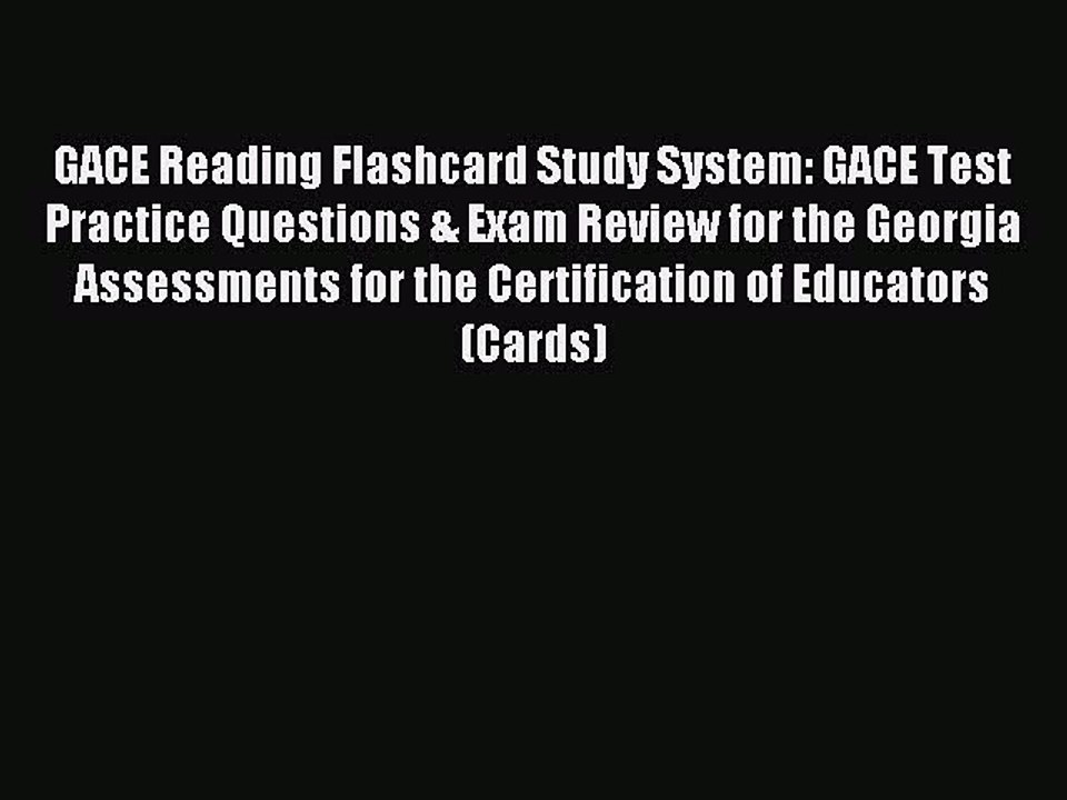 Download GACE Reading Flashcard Study System: GACE Test Practice Questions & Exam Review for