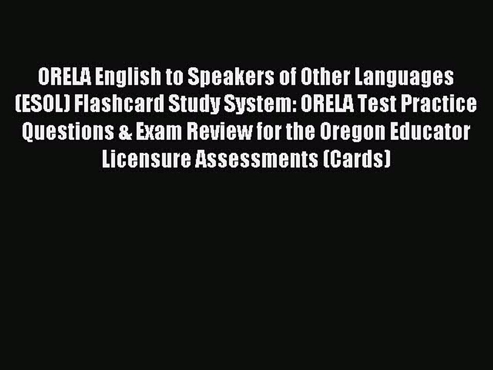 Download ORELA English to Speakers of Other Languages (ESOL) Flashcard Study System: ORELA