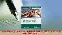 PDF  Feasibility Studies in Construction Projects Practice and Procedure  Read Online