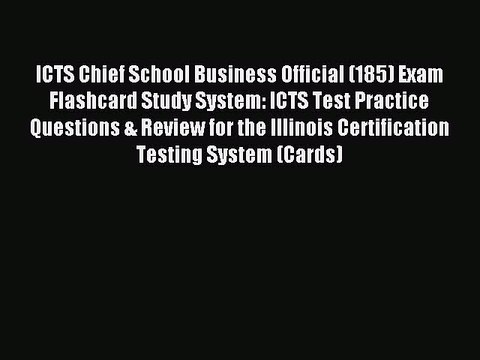 Read ICTS Chief School Business Official (185) Exam Flashcard Study System: ICTS Test Practice