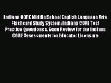 Read Indiana CORE Middle School English Language Arts Flashcard Study System: Indiana CORE