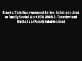 Read Brooks/Cole Empowerment Series: An Introduction to Family Social Work (SW 393R 3- Theories