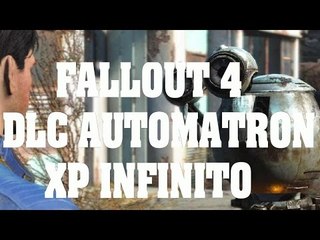 Truco de Fallout 4 - Conseguir experiencia ilimitada en Automatron