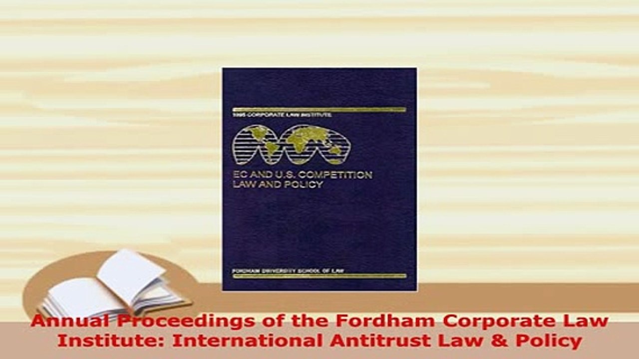 PDF  Annual Proceedings of the Fordham Corporate Law Institute International Antitrust Law   EBook