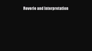 Ebook Reverie and Interpretation Read Full Ebook