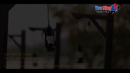 Căn Nhà Dĩ Vãng_Quang Lê & Châu Ngọc Hà_Karaoke