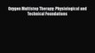 [Read book] Oxygen Multistep Therapy: Physiological and Technical Foundations [Download] Online