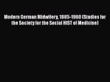 [Read book] Modern German Midwifery 1885-1960 (Studies for the Society for the Social HIST