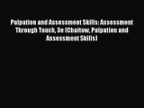 [Read book] Palpation and Assessment Skills: Assessment Through Touch 3e (Chaitow Palpation