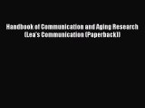 [Read book] Handbook of Communication and Aging Research (Lea's Communication (Paperback))