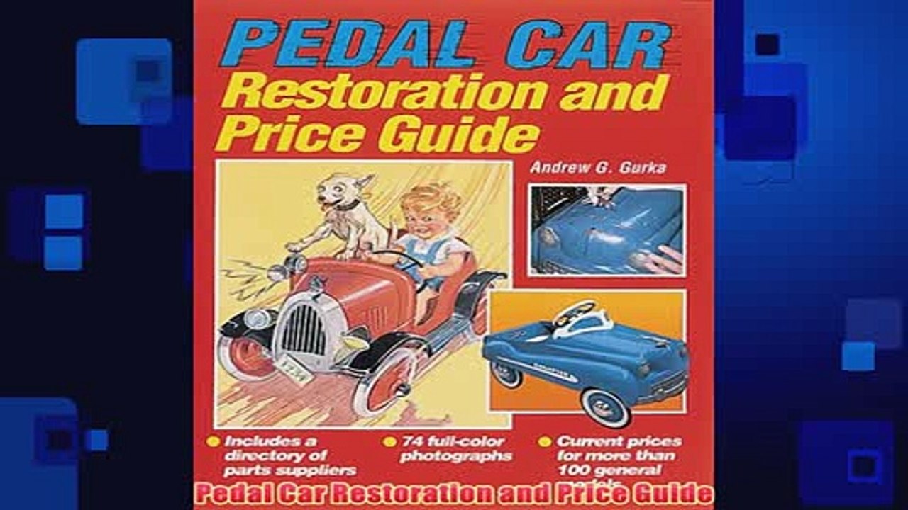 Free   Pedal Car Restoration and Price Guide Read Download