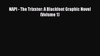 [PDF] NAPI - The Trixster: A Blackfoot Graphic Novel (Volume 1) [Download] Full Ebook
