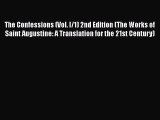 Ebook The Confessions (Vol. I/1) 2nd Edition (The Works of Saint Augustine: A Translation for