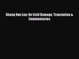 [Download PDF] Shang Han Lun: On Cold Damage Translation & Commentaries Read Free