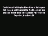 [PDF] Confidence Building for Mice: How to Raise your Self Esteem and Conquer the World ...even